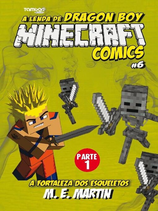 Title details for Minecraft Comics: A Lenda de Dragon Boy by EDICASE GESTAO DE NEGOCIOS EIRELI - Available